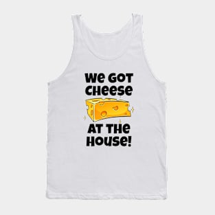 Cheese at the House Tank Top